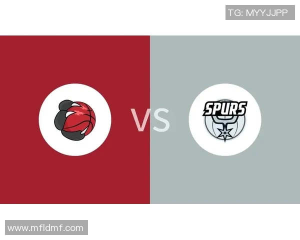 2019年马刺与猛龙精彩对决直播回顾与赛后分析 2019年马刺与猛龙精彩对决直播回顾与赛后分析